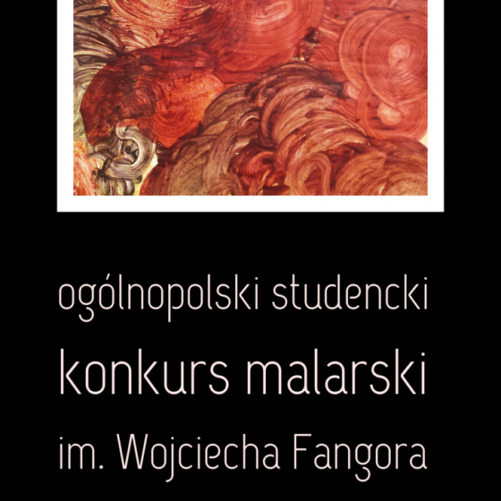 Wystawa pokonkursowa trzeciej edycji Konkursu im. Wojciecha Fangora