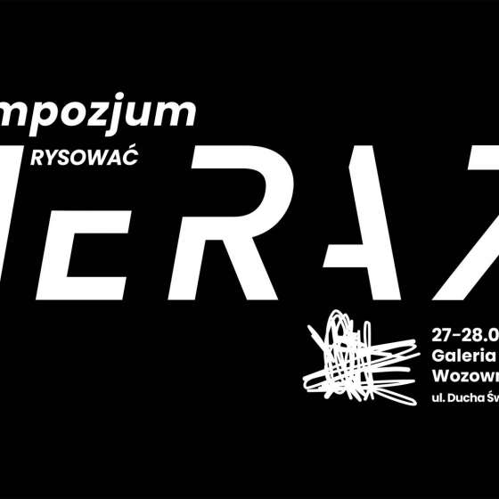 Sympozjum towarzyszące 11. Międzynarodowej Wystawie Rysunku Studenckiego RYSOWAĆ TERAZ - 1
