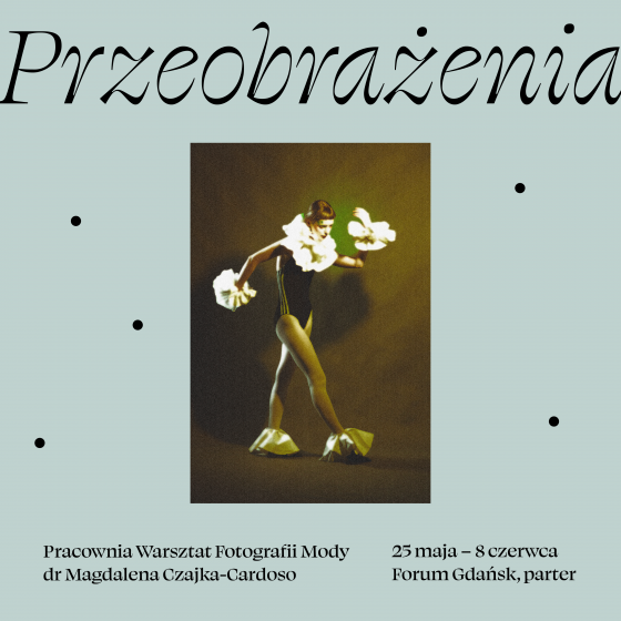 Przeobrażenia. Wystawa studencka Fotografii