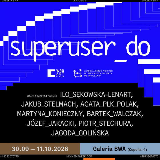Druga odsłona wystawy „superuser_do” w Katowicach z udziałem naszej absolwentki
