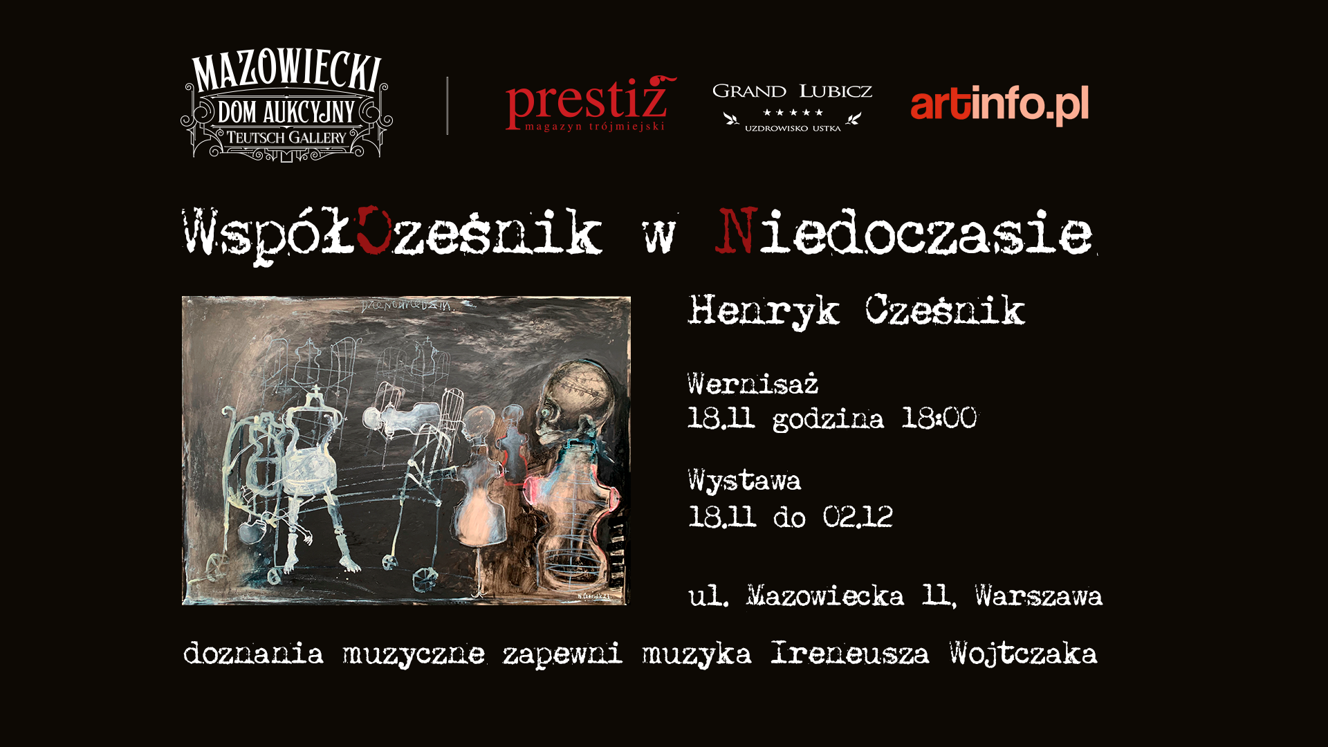 Współcześnik w Niedoczasie. Wystawa Henryka Cześnika