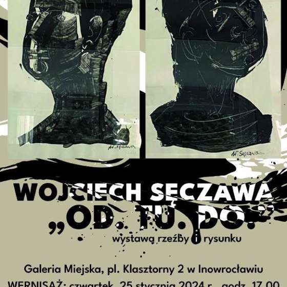 Wojciech Sęczawa – wystawa rzeźby i rysunku „OD. TU. DO.” - 1