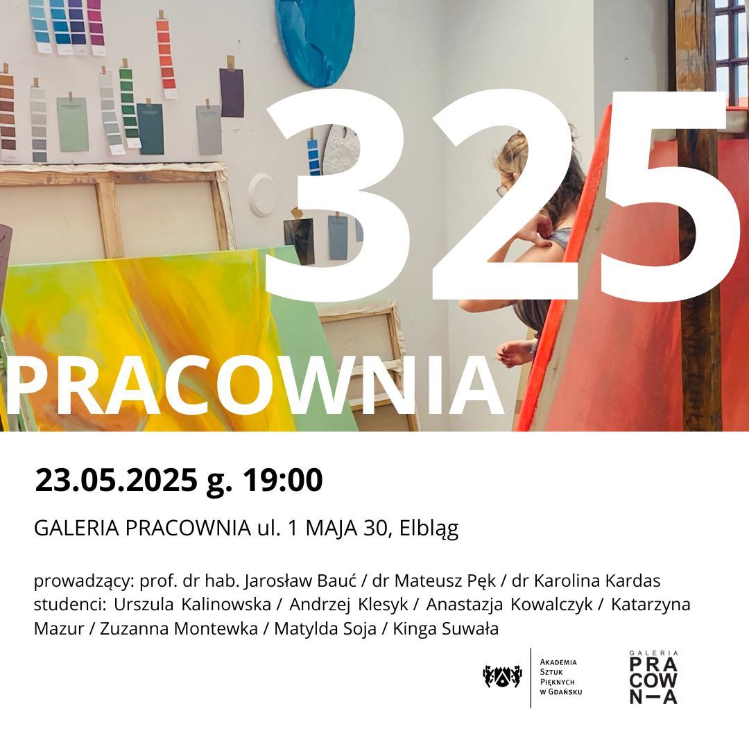 PRACOWNIA 325 | Wystawa Malarstwa Studentów i Pedagogów ASP Gdańsk