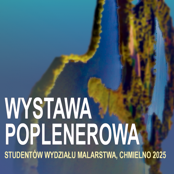  Poplenerowa wystawa studentów Wydziału Malarstwa |  Chmielno 2025