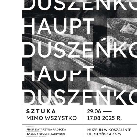 Sztuka Mimo Wszystko | Haupt i Duszeńko 