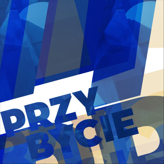 Wystawa „PRZY–BYCIE”
