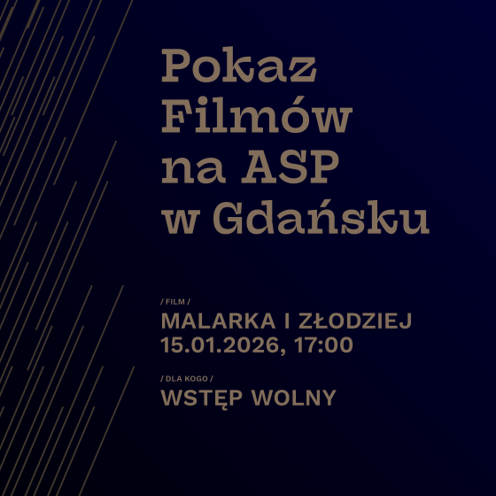 „Malarka i złodziej” | Pokaz filmów na ASP Gdańsk ~ festiwal Against Gravity