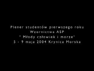 Młody człowiek i morze 2004