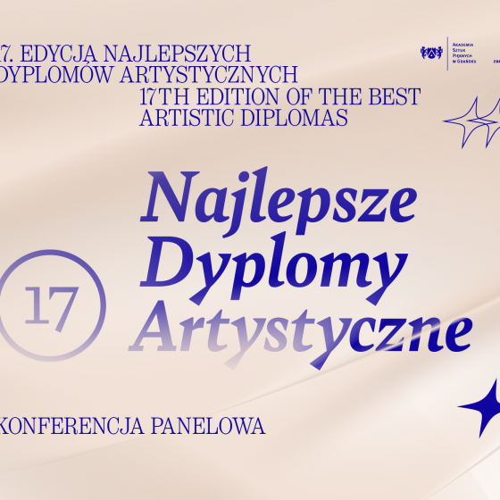 Konferencja panelowa o sztuce | 17. edycja Najlepszych Dyplomów Artystycznych