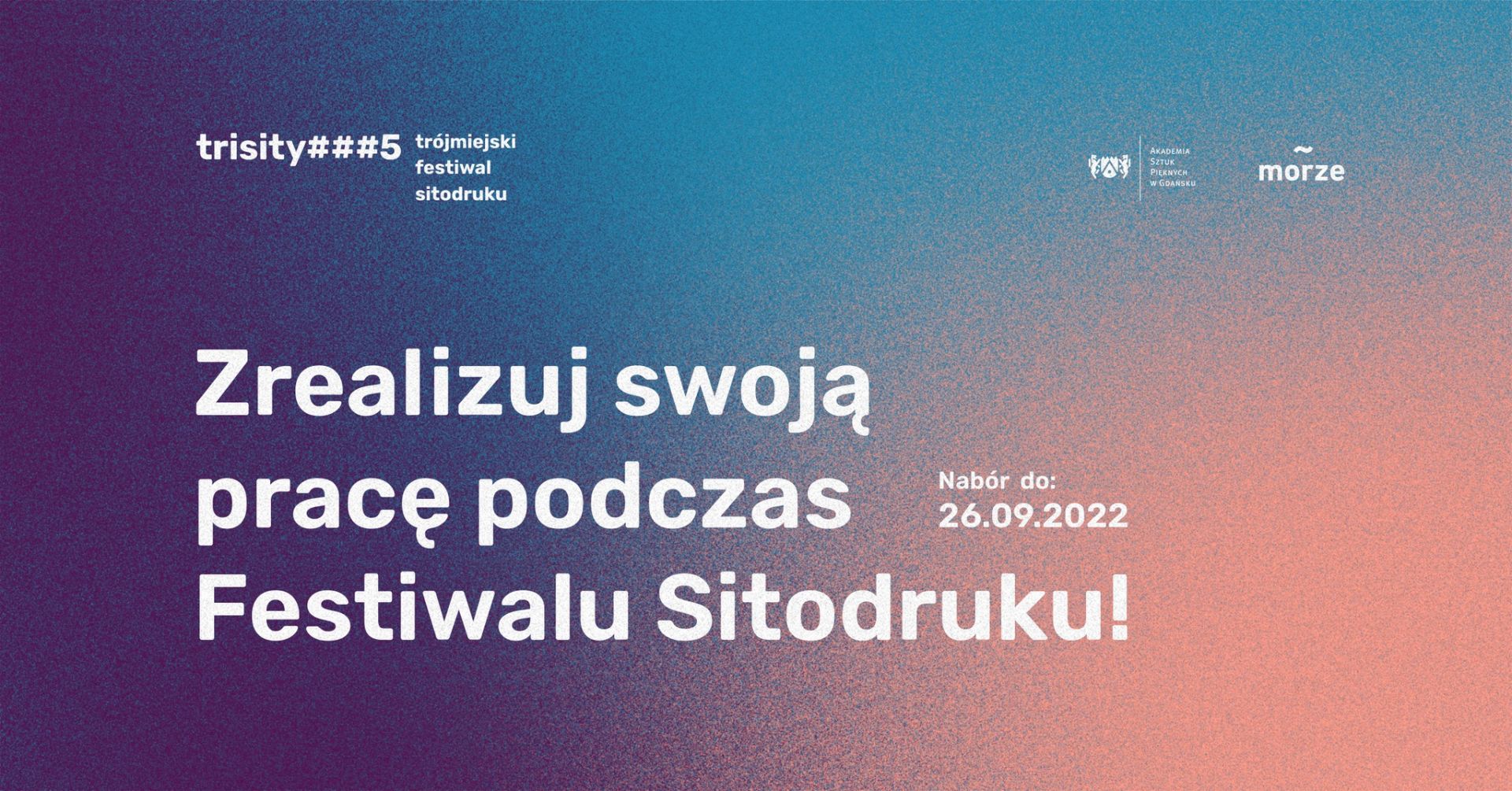 OPEN CALL — Trisity###5 Trójmiejski Festiwal Sitodruku