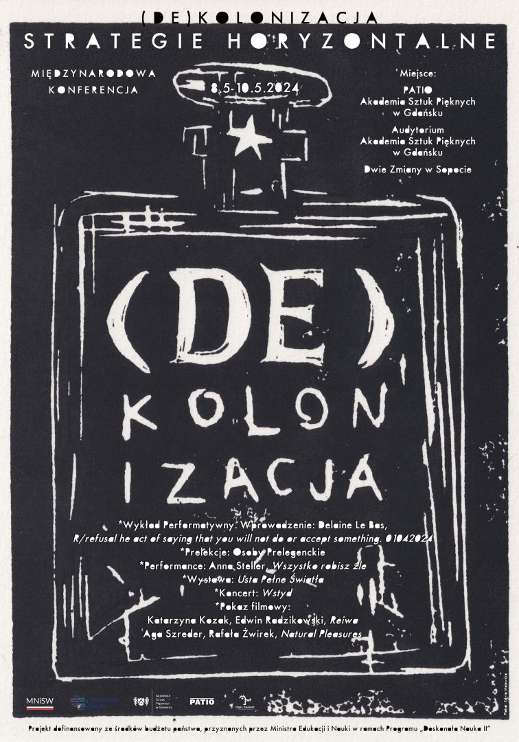 Międzynarodowa konferencja naukowo-artystyczna. (De)kolonizacja. Strategie horyzontalne.