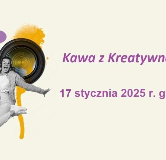 Kawa z Kreatywną Europą: Komponent Kultura | Plany na 2025 [17 stycznia 2025 r.] 