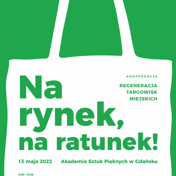 „Strategia rewitalizacji obiektów handlu targowego z wykorzystaniem metody społecznego katalizatora przedsiębiorczości, repozycjonowania marki oraz placemakingu jako narzędzie polityki rozwoju lokalnego