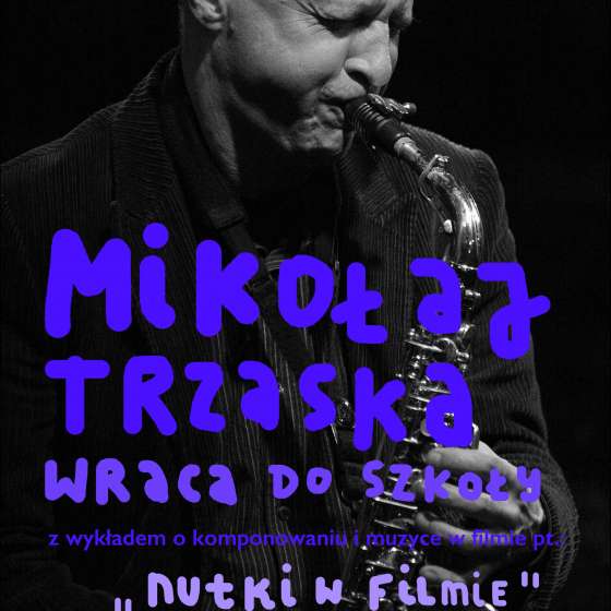 „Nutki w filmie” Mikołaja Trzaski na ASP!