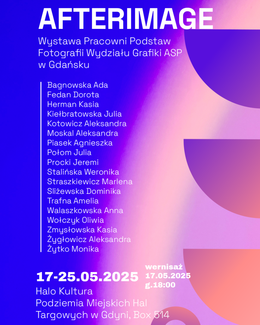AFTERIMAGE WYSTAWA PRAC STUDENTÓW ASP GDAŃSK