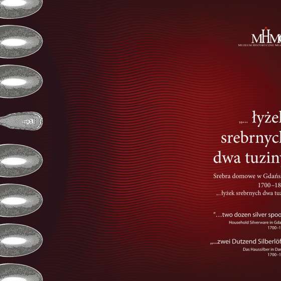 Projekt i realizacja wystawy ,,...Łyżek srebrnych dwa tuziny’’ dla Muzeum Historycznego Miasta Gdańska wystawa w Domu Uphagena, 2007 współpraca: dr Paweł Gełesz i dr hab. Piotr Mikołajczak