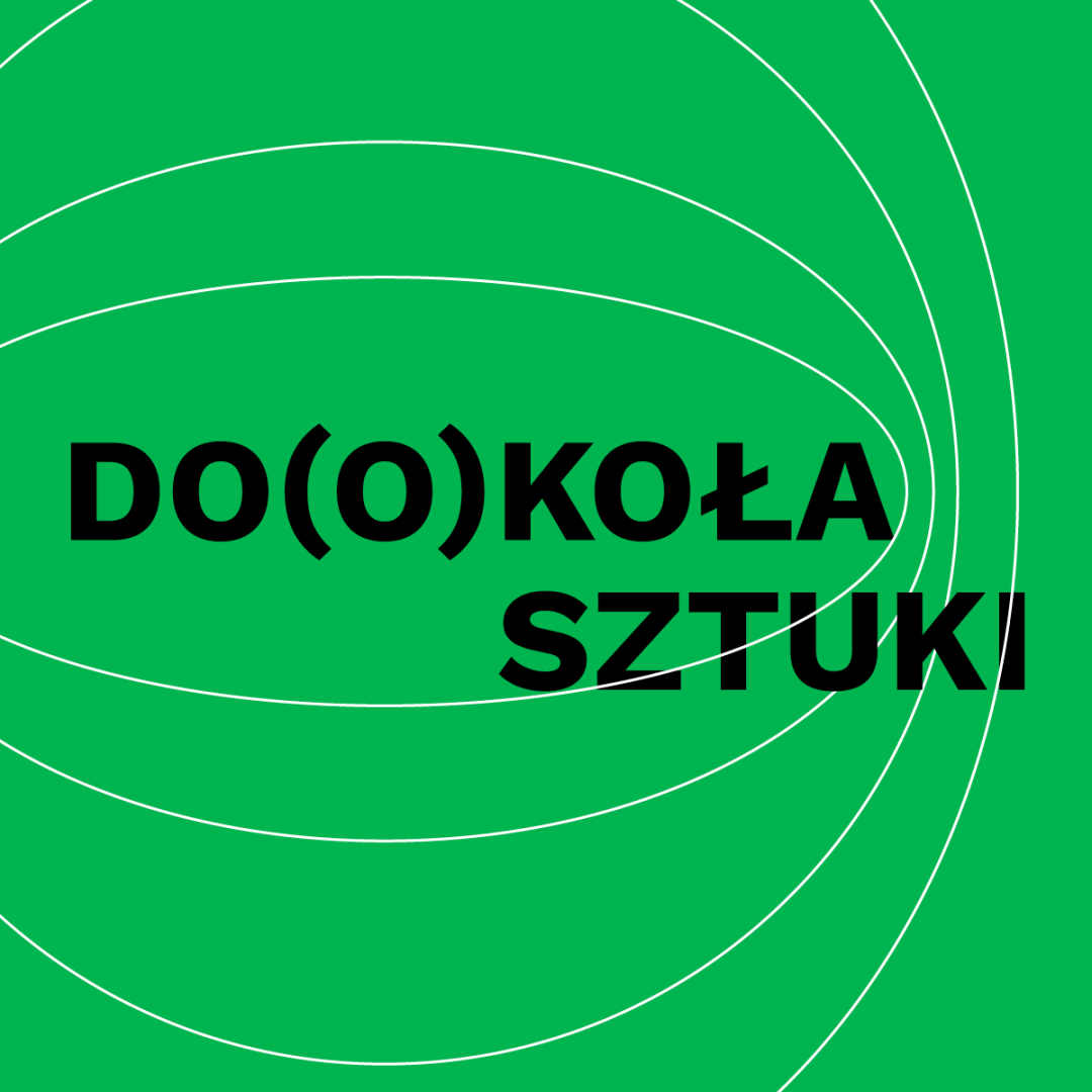 Do(o)koła sztuki - prezentacje, dyskusja
