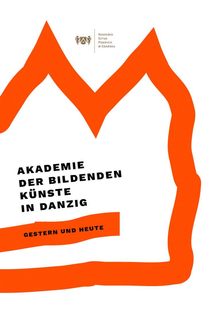 Akademie der Bildenden Künste in Danzig  Gestern und Heute