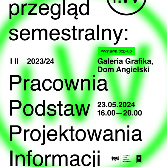 Otwarty przegląd semestralny Pracowni Podstaw Projektowania Informacji Wizualnej - 1