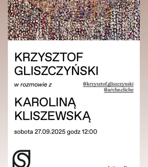 Rozmowa kuratorki Karoliny Kliszewskiej z Krzysztofem Gliszczyńskim 