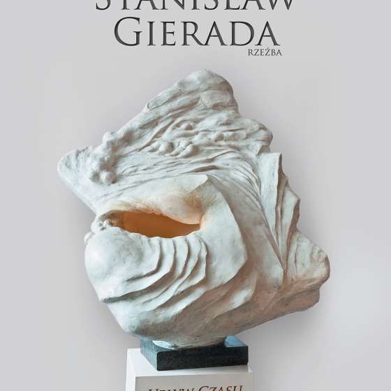 Upływ czasu – wystawa rzeźby Stanisława Gierady