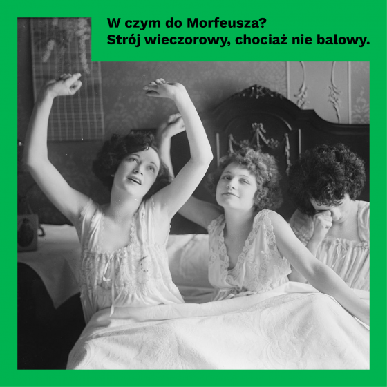 W czym do Morfeusza? - Strój wieczorowy chociaż nie balowy