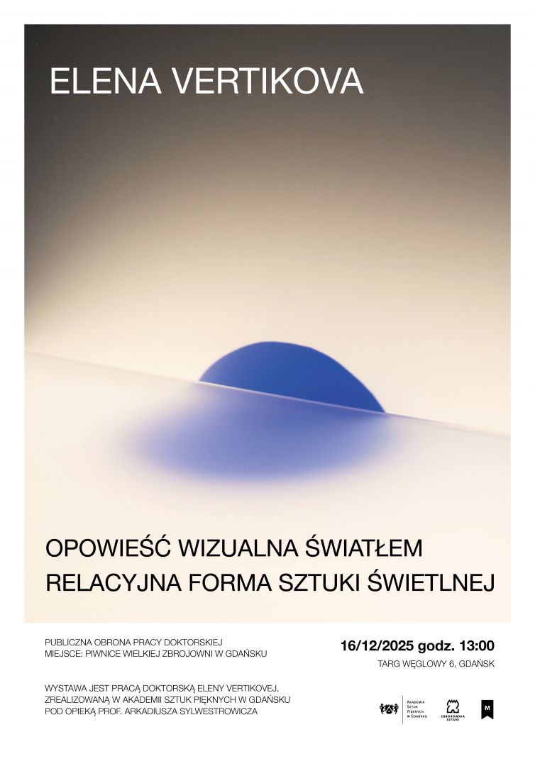 Publiczna obrona rozprawy doktorskiej mgr Eleny Vertikovej „Opowieść wizualna światłem. Relacyjna forma sztuki świetlnej”