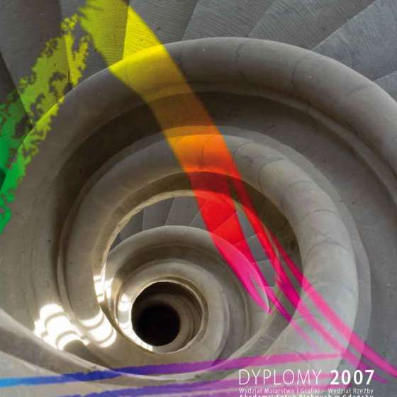 DYPLOMY 2007 Wydział Malarstwa i Grafiki - Wydział Rzeźby Akademii Sztuk Pięknych w Gdańsku 