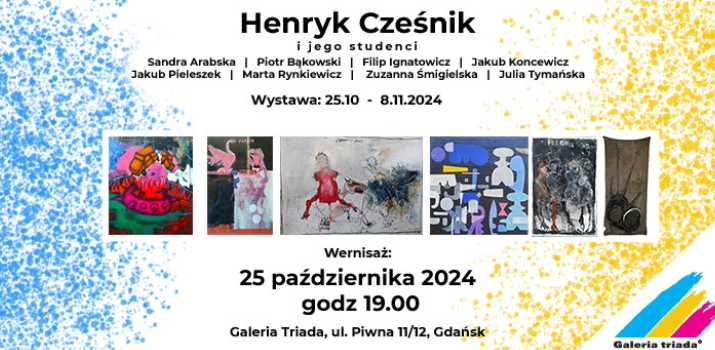 Wystawa “Henryk Cześnik, jego studentki i studenci”