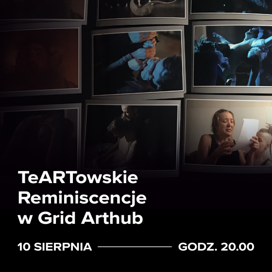 ”TeARTowskie Reminiscencje” w okidoki_ASP w Grid Arthub 