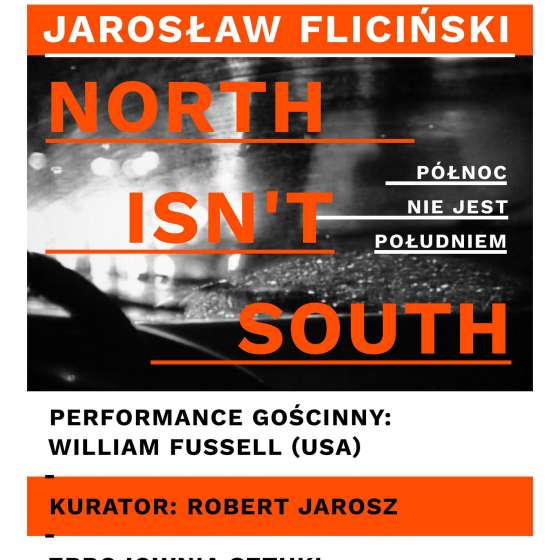 Jarosława Fliciński | North Isn’t South | Północ nie jest Południem