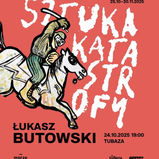 Sztuka katastrofy. Wystawa Łukasza Butowskiego - 1