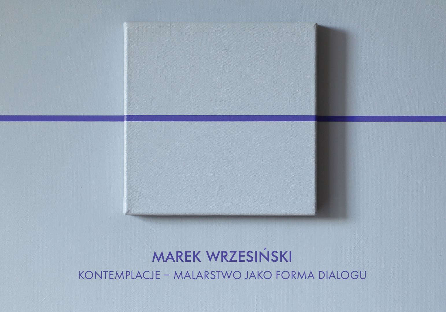 Kontemplacje / Malarstwo jako forma dialogu