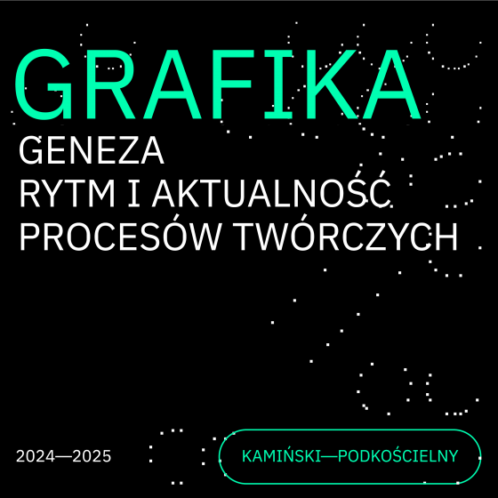 Adam Kamiński, Patrycja PodkościelnyGrafika – geneza, rytm i aktualność procesów twórczych