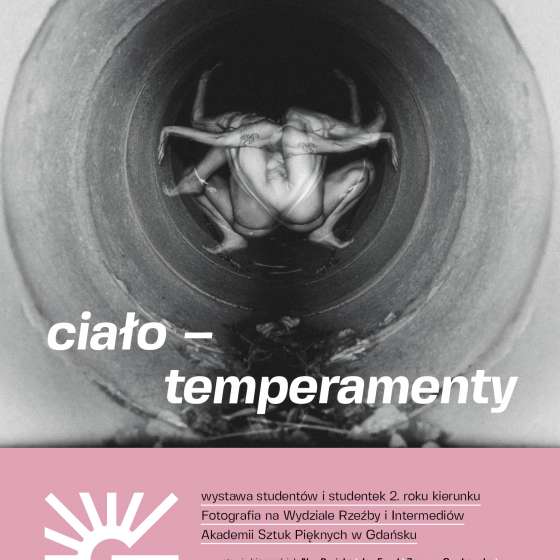  CIAŁO – TEMPERAMENTY wystawa osób studenckich II roku kierunku Fotografia 