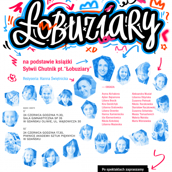 Spektakl “Łobuziary z 35-tej” na podstawie książki Sylwii Chutnik pt. “Łobuziary”