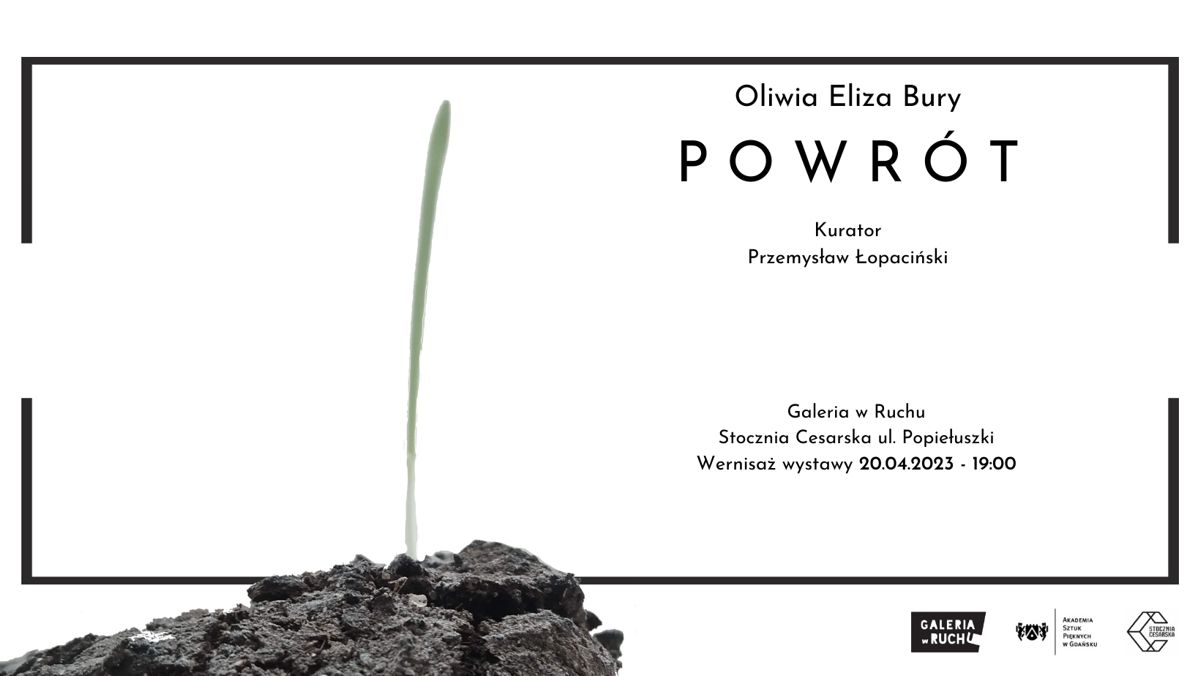 Powrót. Wystawa Oliwii Bury w Galerii w Ruchu