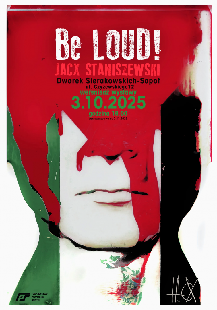 Wystawa Jacka Staniszewskiego BE LOUD