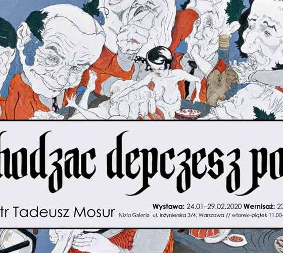 Chodząc depczesz Polskę. Wystawa Piotra Tadeusza Mosura