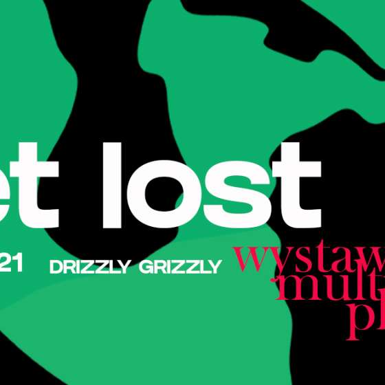 GET LOST | WYSTAWA