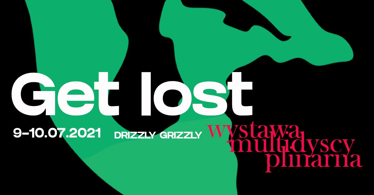 GET LOST | WYSTAWA
