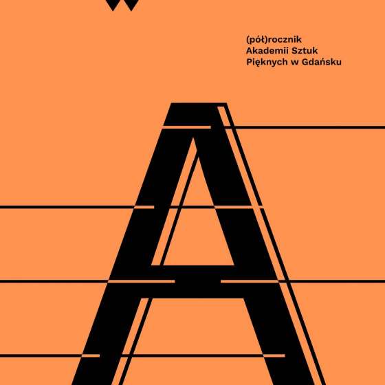 Akademia w Mieście, (Pół)rocznik Akademii Sztuk Pięknych w Gdańsku nr 5 - październik 2019