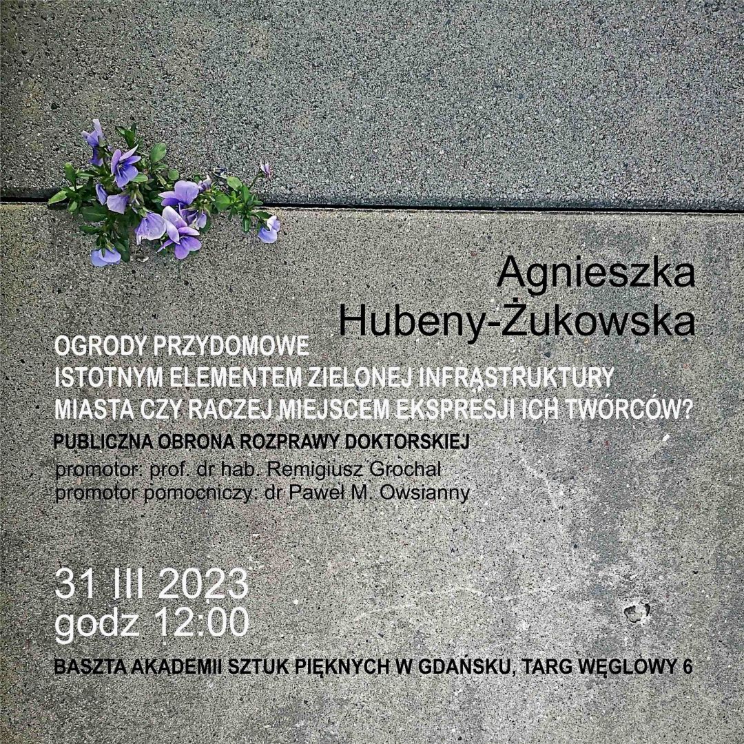 Publiczna obrona rozprawy doktorskiej mgr Agnieszki Hubeny-Żukowskiej