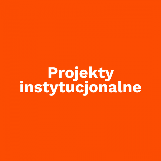 Projekty instytucjonalne