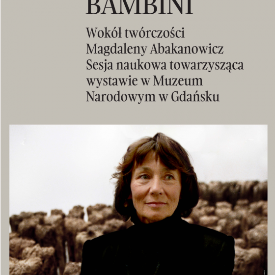 Bambini. Wokół twórczości Magdaleny Abakanowicz - 1