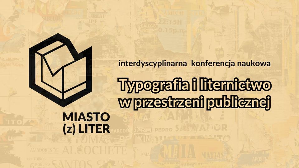 Miasto (z) liter – typografia i liternictwo w przestrzeni publicznej / konferencja naukowa
