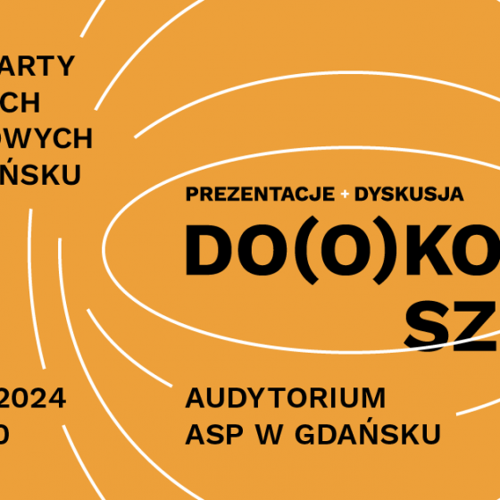 Do(o)koła sztuki. Przegląd Działalności Kół Naukowych Akademii Sztuk Pięknych w Gdańsku