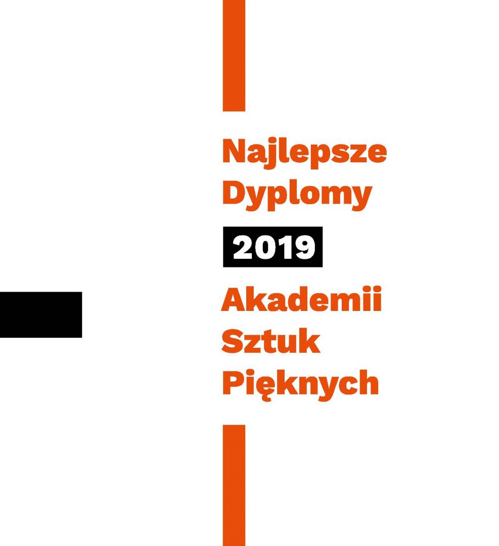 Najlepsze Dyplomy Akademii Sztuk Pięknych 2019