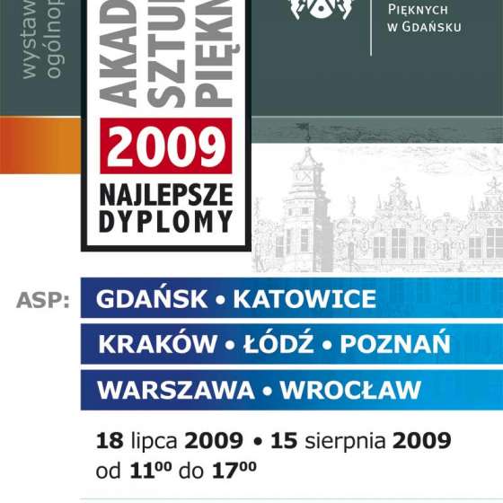 Afisz | Najlepsze Dyplomy 2009 Akademii Sztuk Pięknych