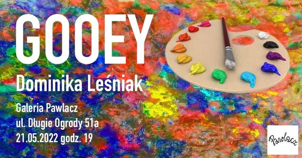 Dominika Leśniak - GOOEY wystawa malarstwa